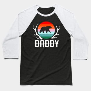 DADDY BEAR CAMPING HUNTING Daddy Bear Fathers Day Gifts Baseball T-Shirt